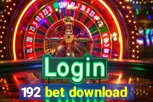 192 bet download